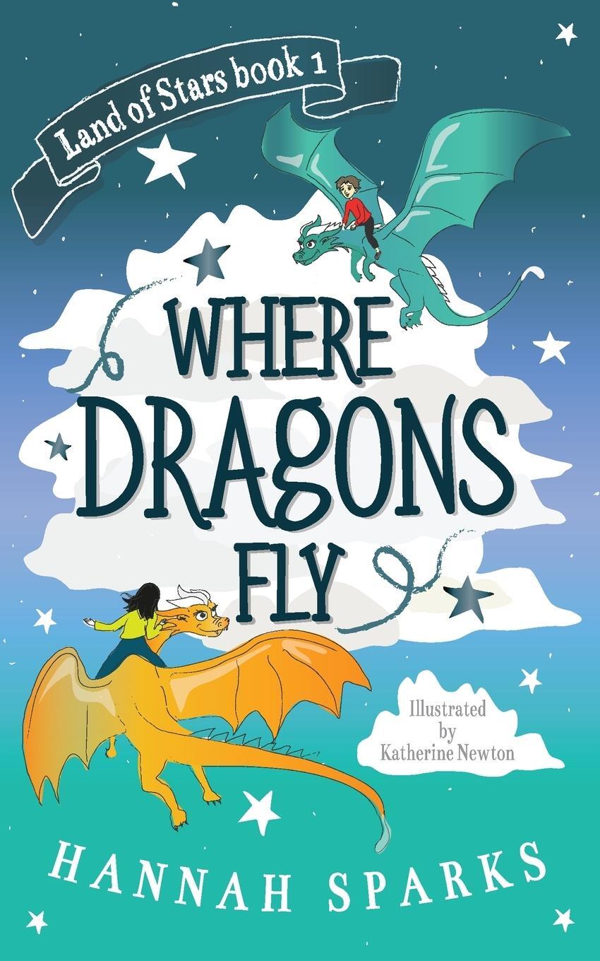 Cover: 9783948922009 | Where Dragons Fly | Hannah Sparks | Taschenbuch | Land of Stars | 2020