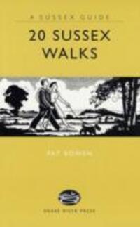 Cover: 9781906022068 | 20 Sussex Walks | Pat Bowen | Buch | Sussex Guide | Gebunden | 2007