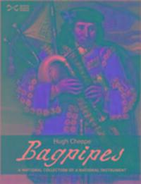 Cover: 9781905267552 | Bagpipes | A National Collection of a National Treasure | Hugh Cheape