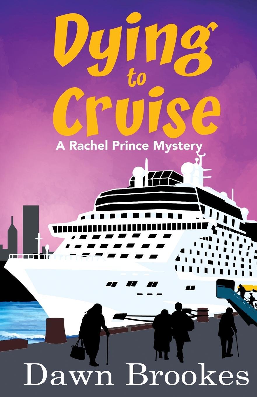 Cover: 9781913065003 | Dying to Cruise | Dawn Brookes | Taschenbuch | A Rachel Prince Mystery
