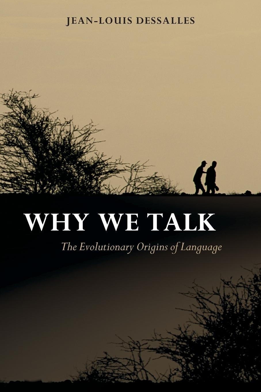 Cover: 9780199563463 | Why We Talk | The Evolutionary Origins of Language | Dessalles | Buch