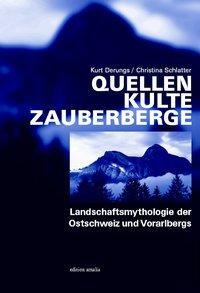 Cover: 9783905581263 | Quellen, Kulte, Zauberberge | Kurt Derungs (u. a.) | Taschenbuch