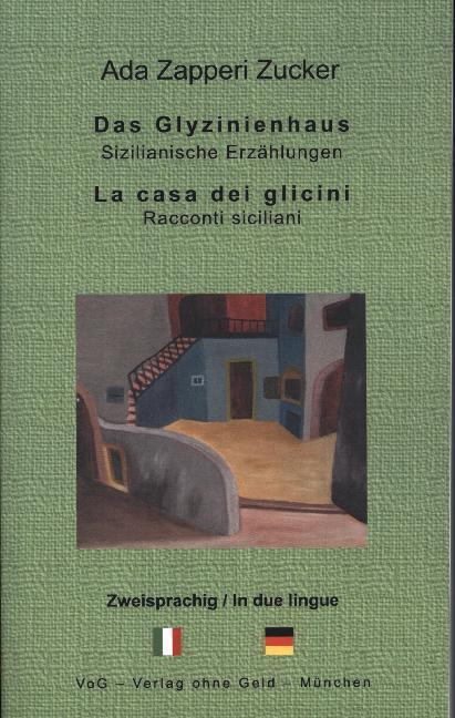 Cover: 9783943810264 | Das Glyzinienhaus / La casa dei glicini | Sizilianische Erzählungen