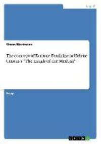 Cover: 9783656409229 | The concept of Ecriture Feminine in Helene Cixous¿s "The Laugh of...