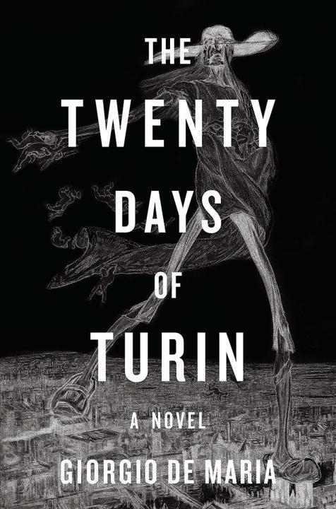 Cover: 9781631492297 | The Twenty Days of Turin | Giorgio De Maria | Buch | Gebunden | 2017