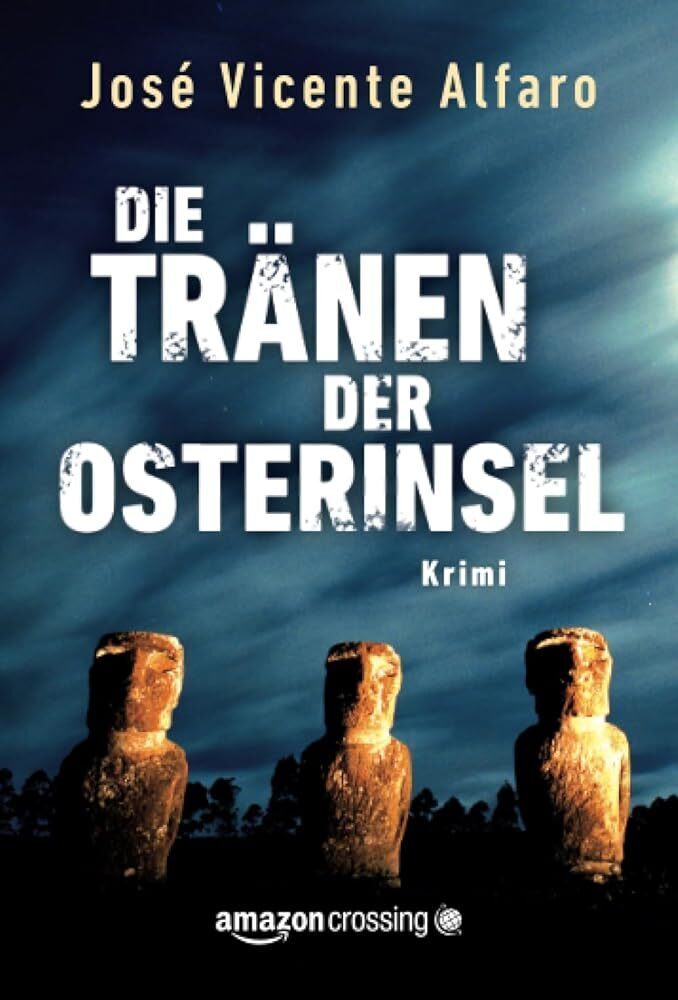 Cover: 9781503952119 | Die Tränen der Osterinsel | José Vicente Alfaro | Taschenbuch