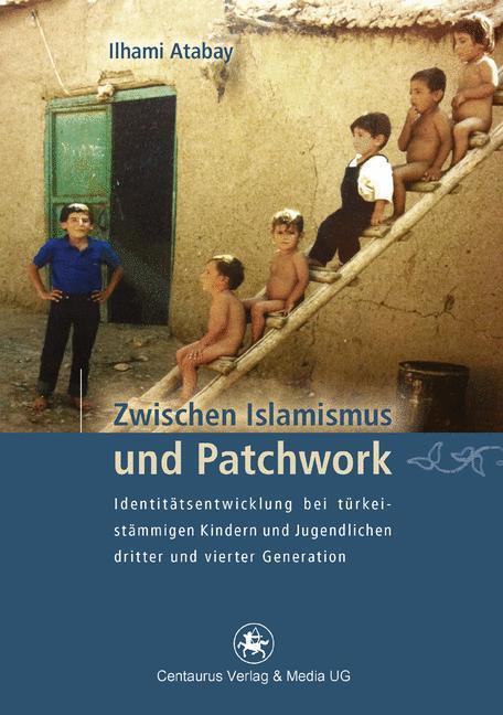 Cover: 9783862260171 | Zwischen Islamismus und Patchwork | Ilhami Atabay | Taschenbuch
