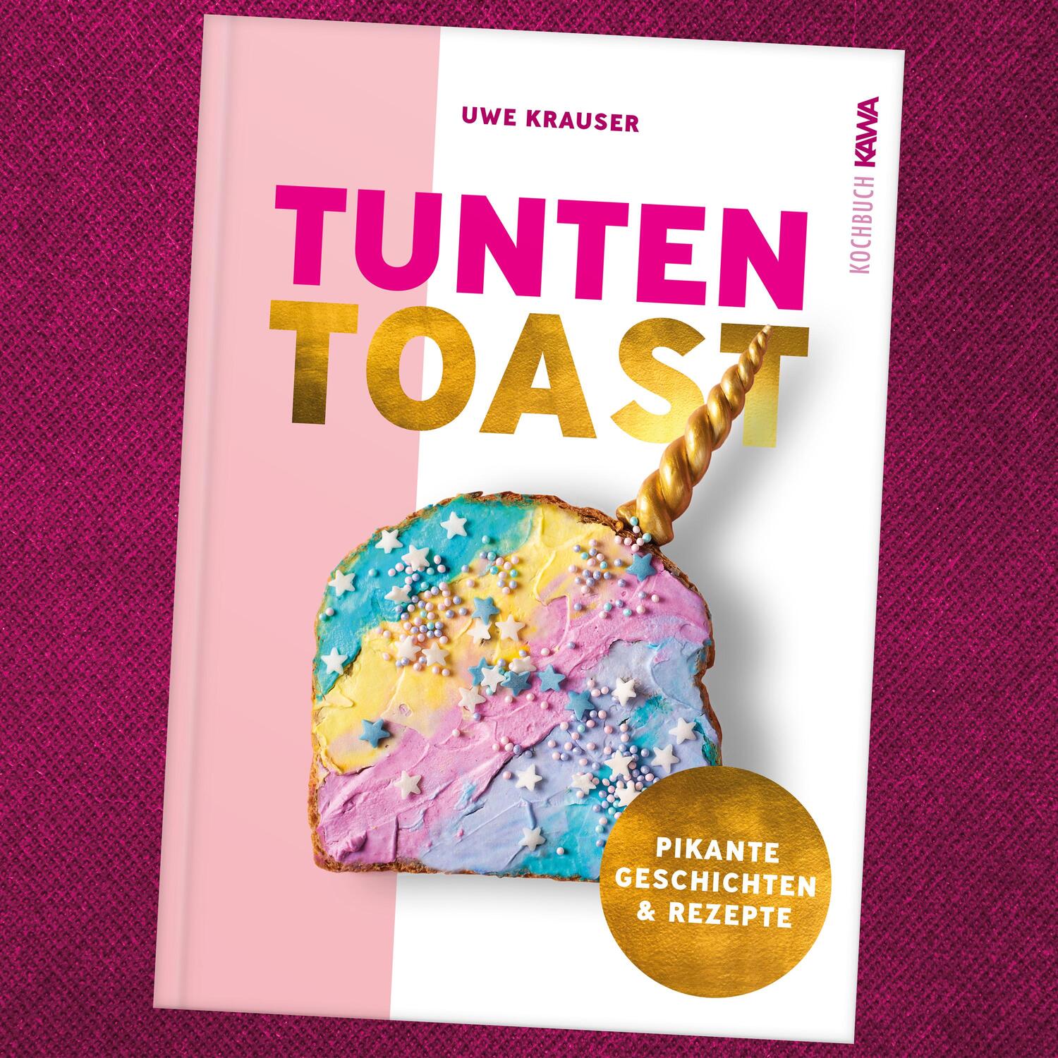 Bild: 9783986600228 | Tunten-Toast | Alles, nur kein anständiges Kochbuch | Uwe Krauser