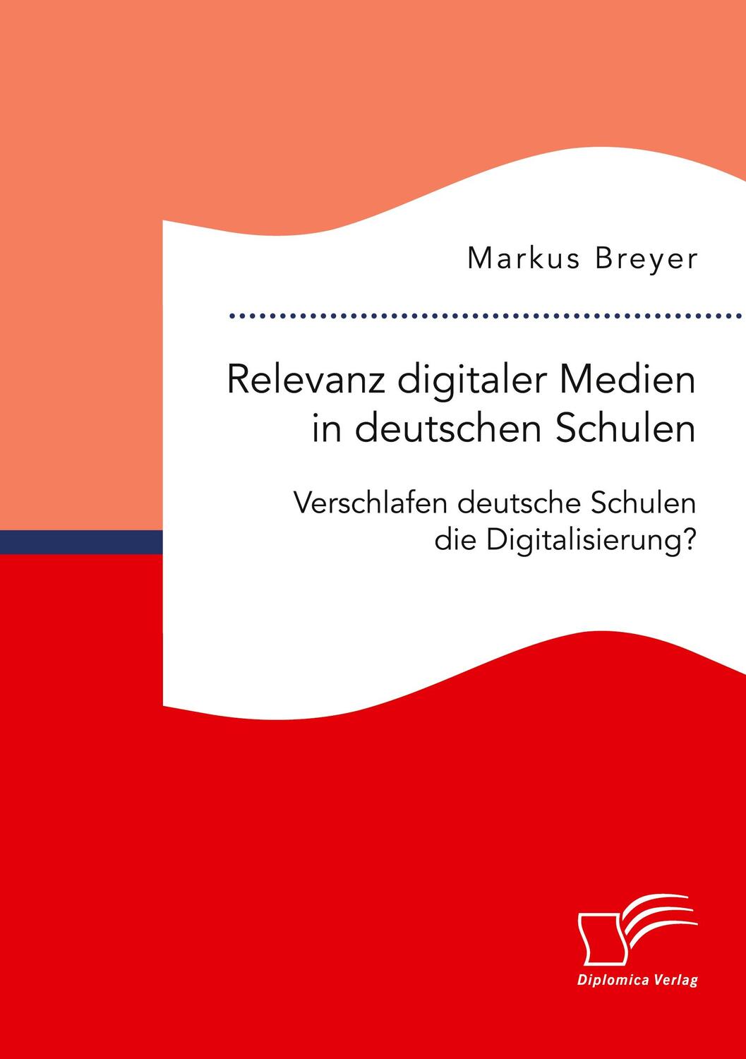 Cover: 9783961467983 | Relevanz digitaler Medien in deutschen Schulen. Verschlafen...