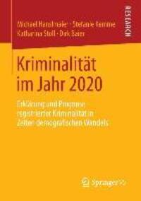 Cover: 9783658036393 | Kriminalität im Jahr 2020 | Michael Hanslmaier (u. a.) | Taschenbuch