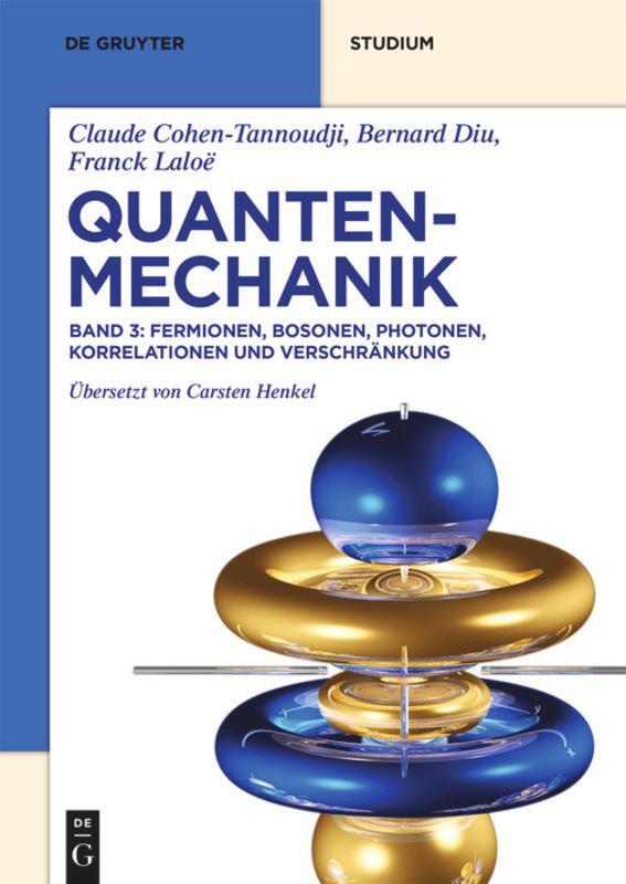 Cover: 9783110620641 | Quantenmechanik Band 3. Fermionen, Bosonen, Photonen, Korrelationen...