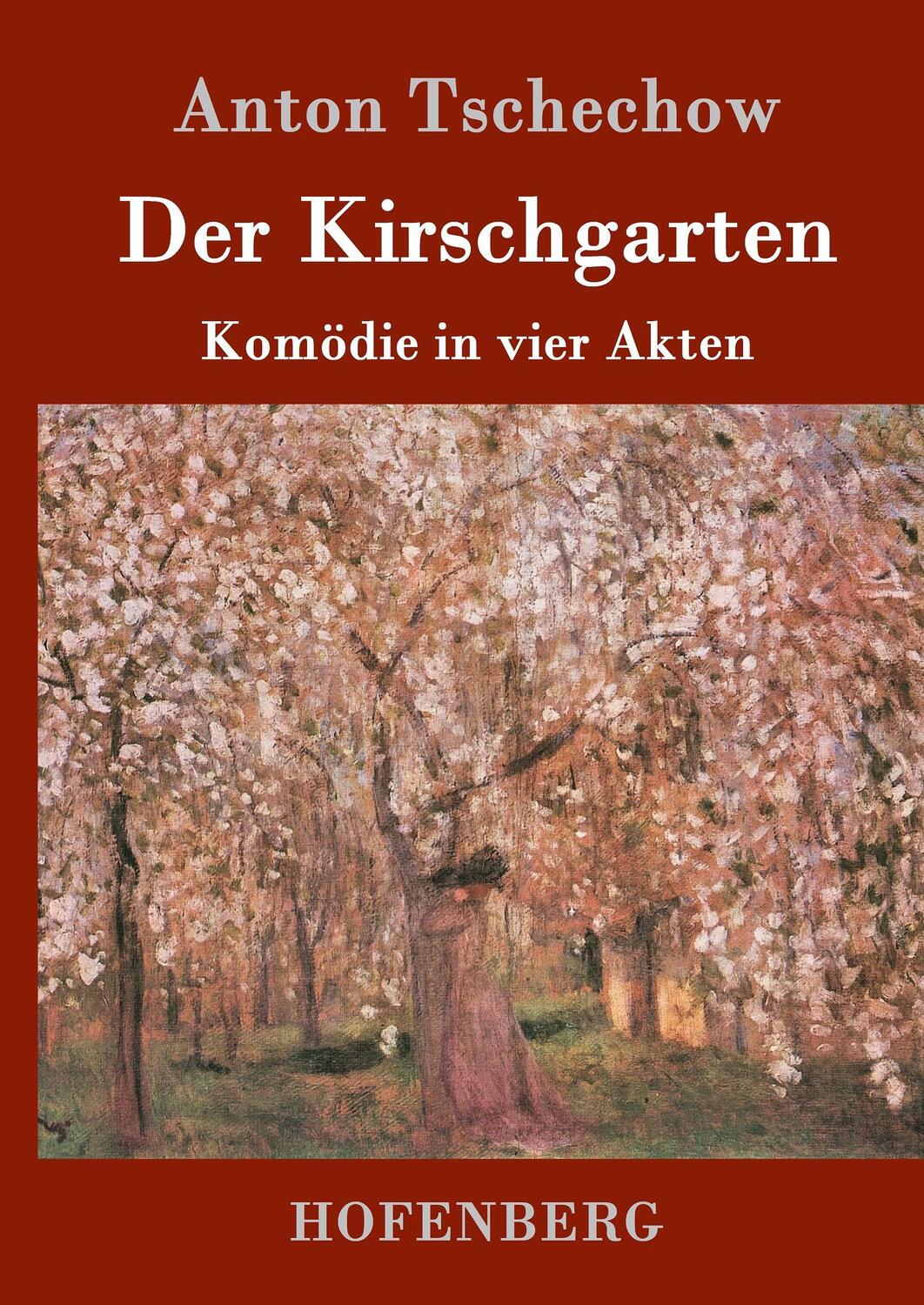 Cover: 9783843082495 | Der Kirschgarten | Komödie in vier Akten | Anton Tschechow | Buch