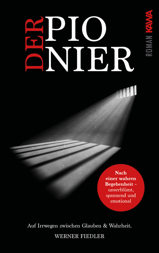 Cover: 9783986600297 | Der Pionier | Auf Irrwegen zwischen Glauben &amp; Wahrheit | Fiedler