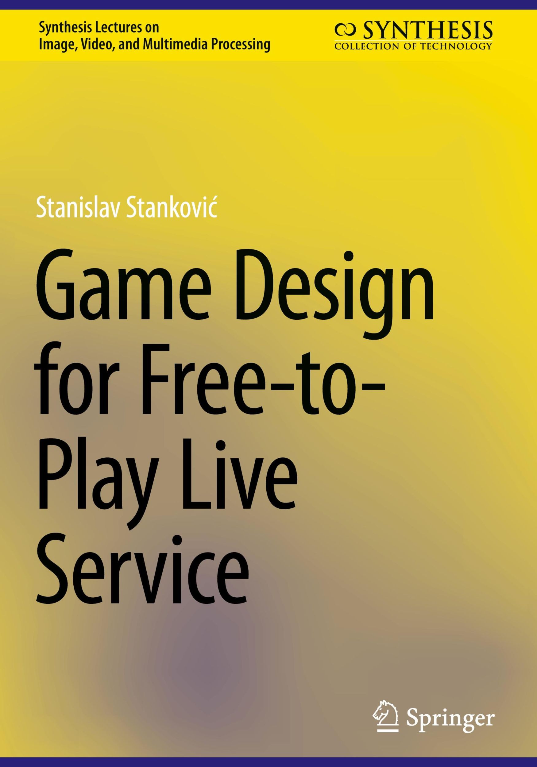 Cover: 9783031561559 | Game Design for Free-to-Play Live Service | Stanislav Stankovi¿ | Buch