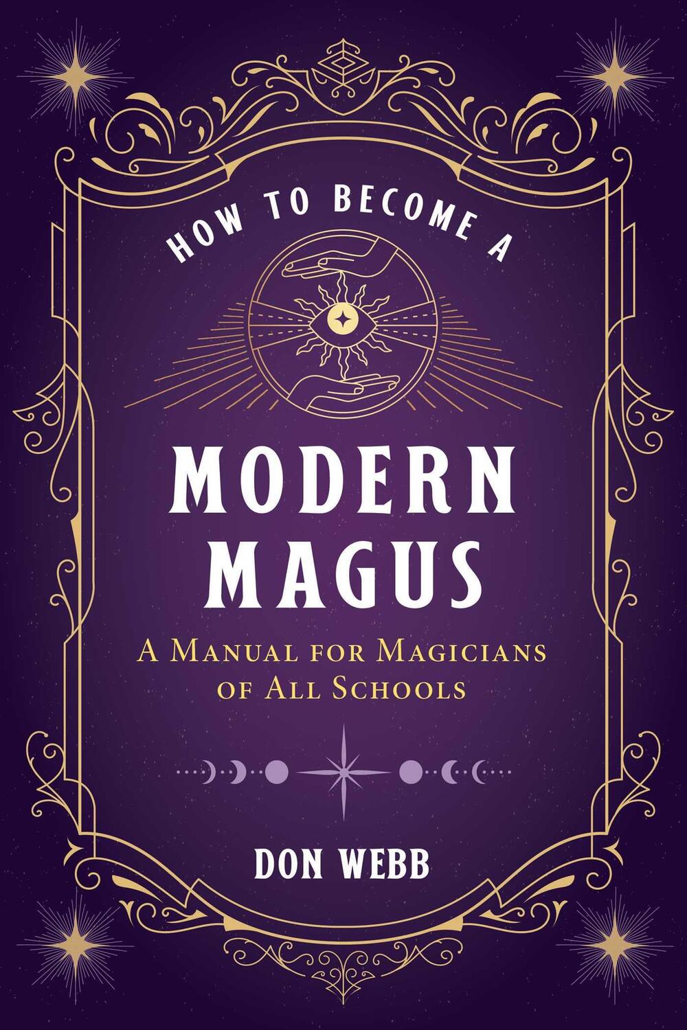 Cover: 9781644113424 | How to Become a Modern Magus | A Manual for Magicians of All Schools
