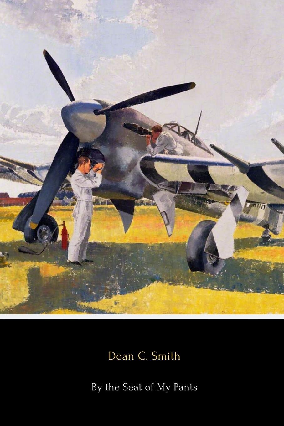 Cover: 9781794888814 | By the Seat of My Pants | A Pilot's Progress from 1917 to 1930 | Smith