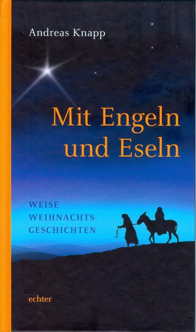 Cover: 9783429036362 | Mit Engeln und Eseln | Weise Weihnachtsgeschichten | Andreas Knapp