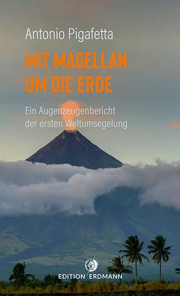 Cover: 9783737400633 | Mit Magellan um die Erde | Antonio Pigafetta | Taschenbuch | 288 S.