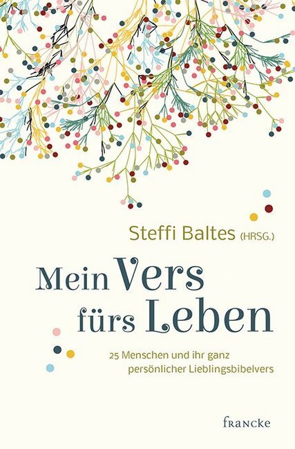 Cover: 9783963621345 | Mein Vers fürs Leben | Steffi Baltes | Buch | 176 S. | Deutsch | 2020