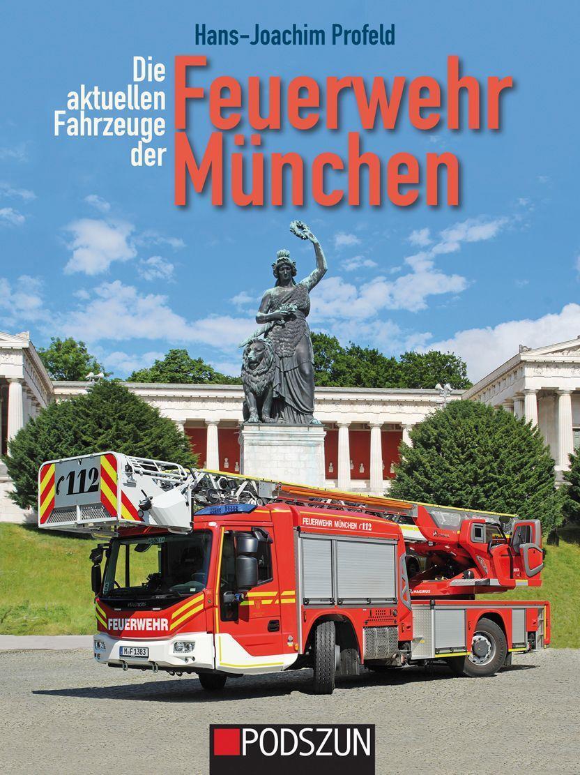 Cover: 9783751610278 | Die aktuellen Fahrzeuge der Feuerwehr München | Hans-Joachim Profeld