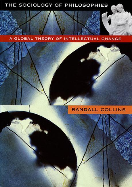 Cover: 9780674001879 | The Sociology of Philosophies | A Global Theory of Intellectual Change
