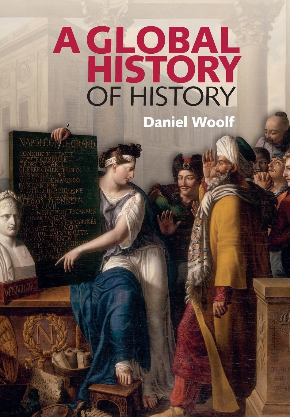 Cover: 9780521699082 | A Global History of History | Daniel Woolf | Taschenbuch | Paperback
