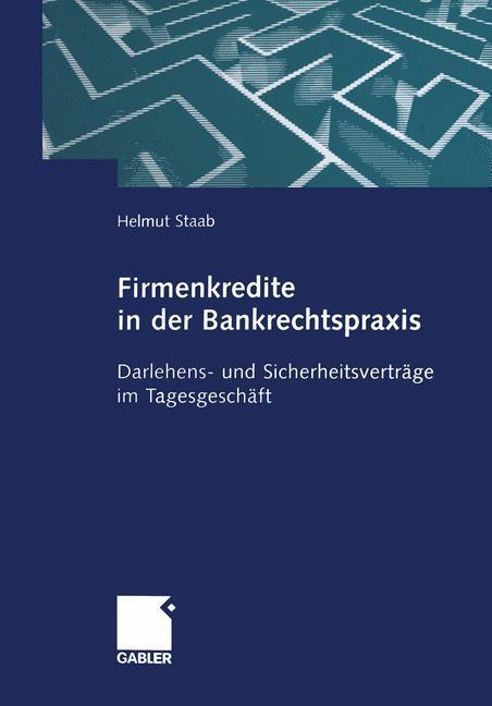 Cover: 9783322909602 | Firmenkredite in der Bankrechtspraxis | Helmut Staab | Taschenbuch