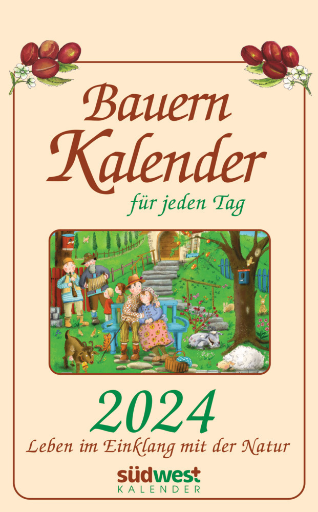 Cover: 9783517101996 | Bauernkalender für jeden Tag 2024 - Leben im Einklang mit der Natur...