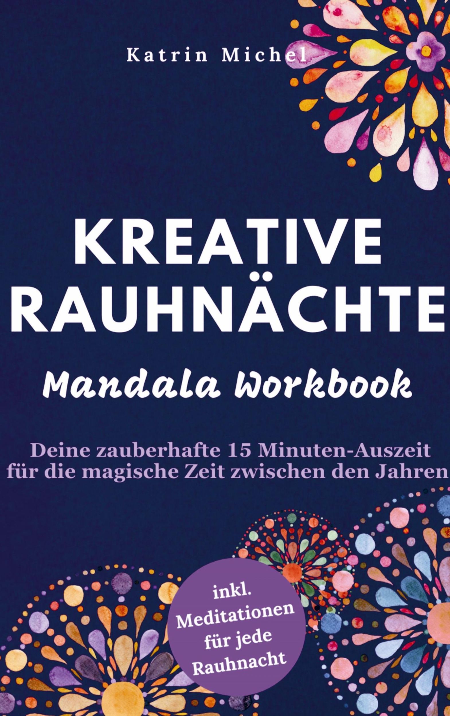 Cover: 9789403766751 | Kreative Rauhnächte - Mandala Workbook - Deine zauberhafte 15...