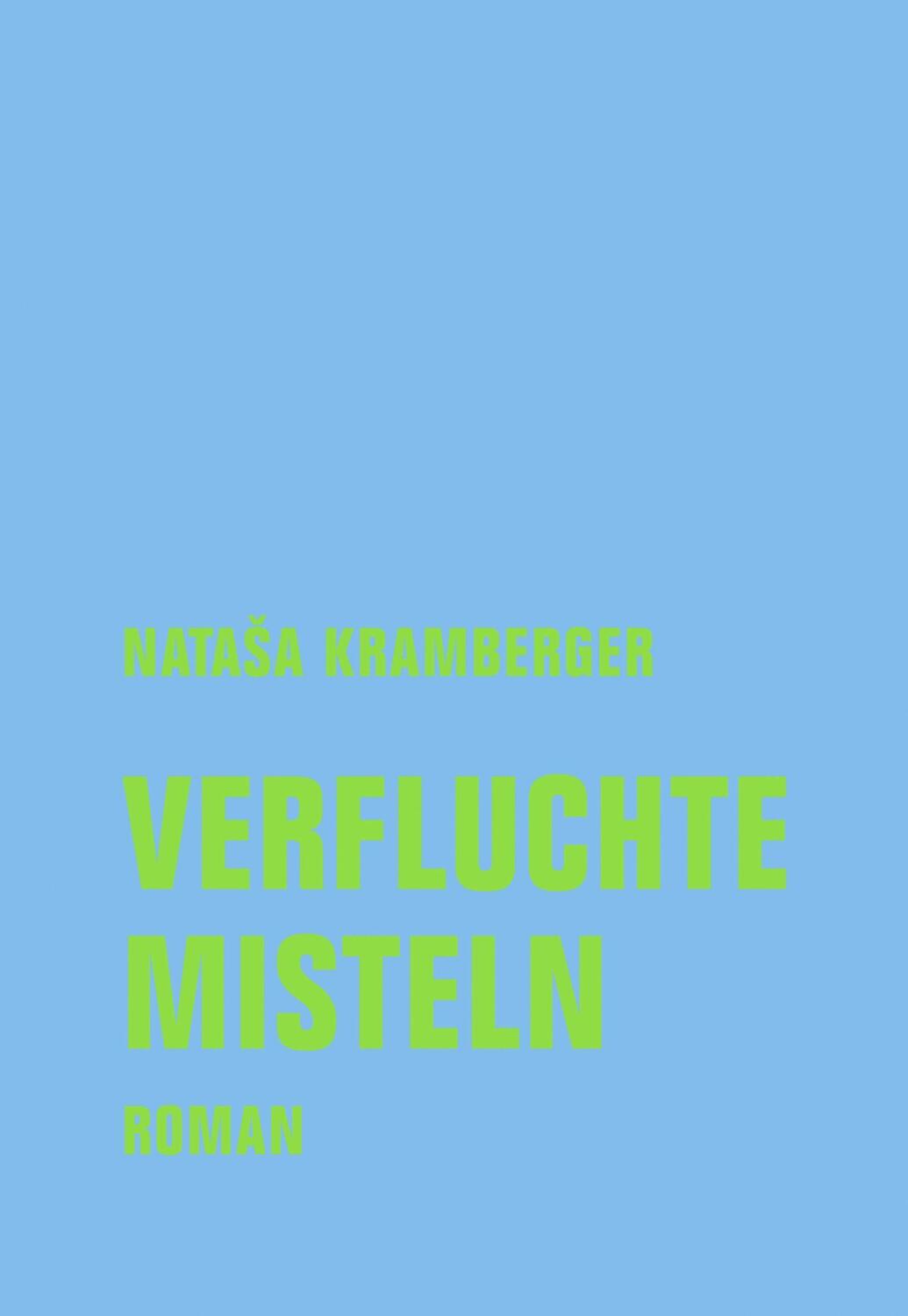 Cover: 9783957324931 | Verfluchte Misteln | Roman | Natasa Kramberger | Buch | Deutsch | 2021
