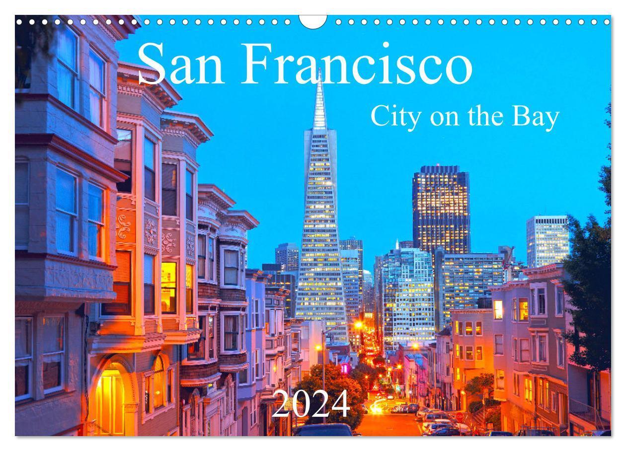 Cover: 9783675519725 | San Francisco - City on the Bay (Wandkalender 2024 DIN A3 quer),...