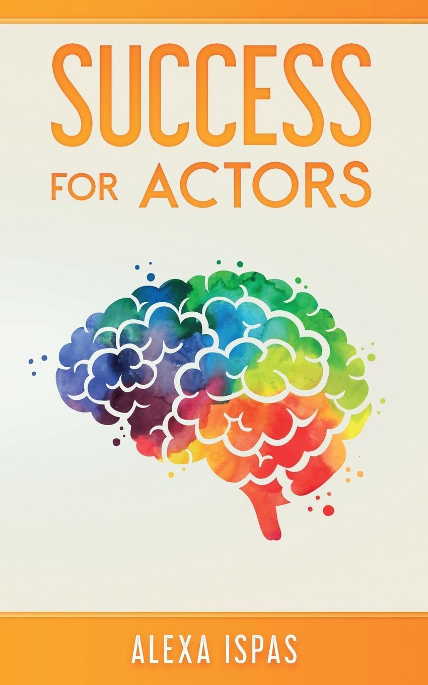 Cover: 9781913926298 | Success for Actors | Alexa Ispas | Taschenbuch | Paperback | Englisch
