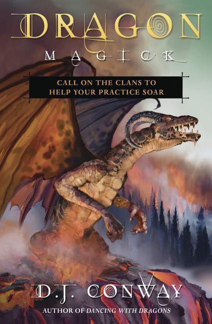 Cover: 9780738759531 | Dragon Magick: Call on the Clans to Help Your Practice Soar | Conway