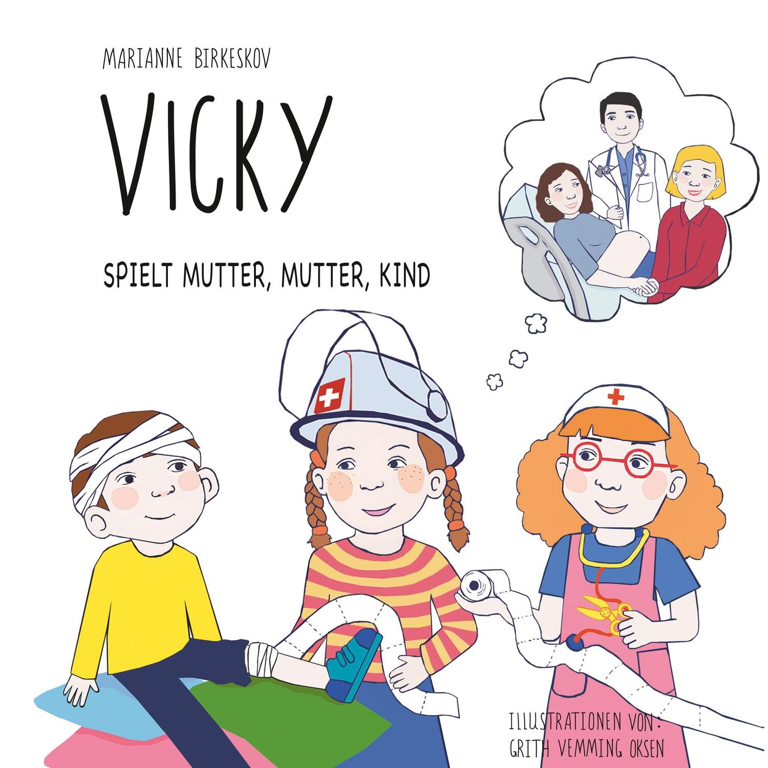 Cover: 9788799933846 | Vicky spielt Mutter, Mutter, Kind | Helge und Vicky 2 | Birkeskov