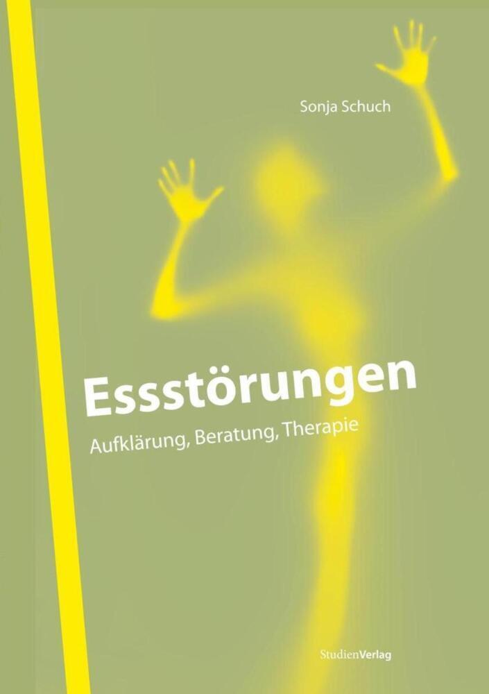 Cover: 9783706546980 | Essstörungen | Aufklärung, Beratung, Therapie | Sonja Schuch | Buch