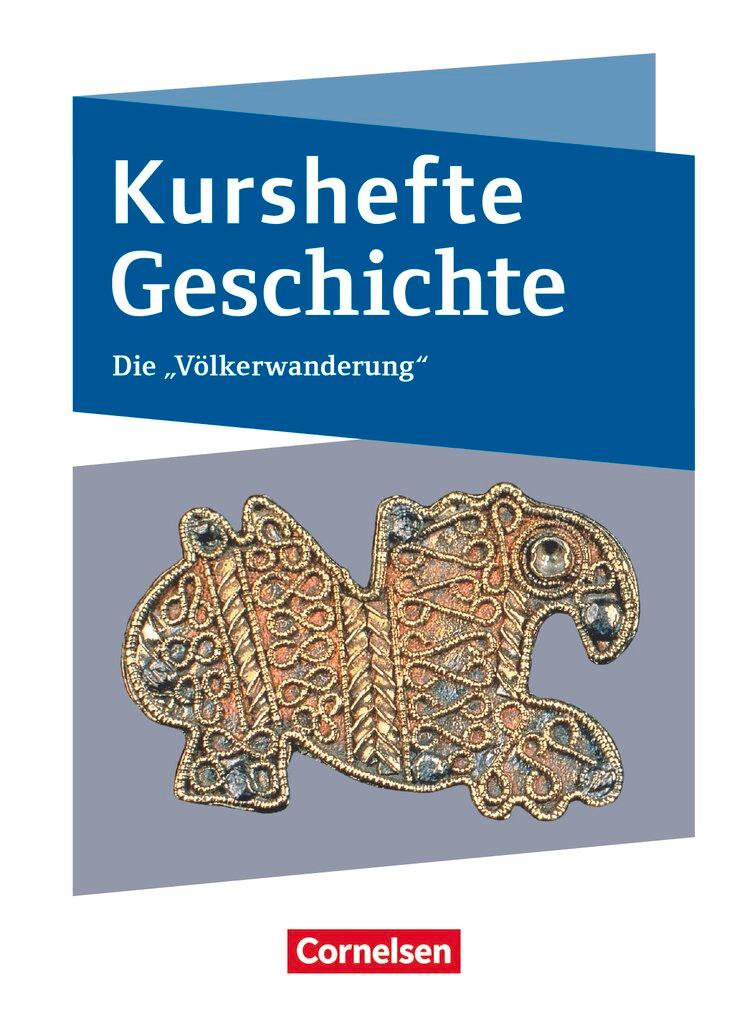 Cover: 9783060656394 | Kurshefte Geschichte. Die Völkerwanderung | Schülerbuch | Ursula Vogel