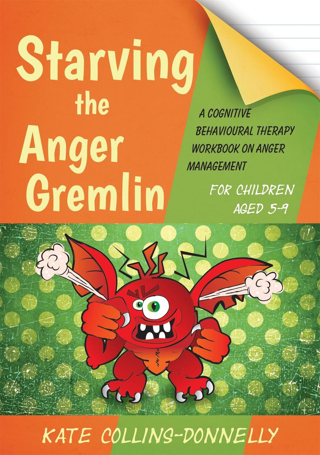 Cover: 9781849054935 | Starving the Anger Gremlin for Children Aged 5-9 | Collins-Donnelly