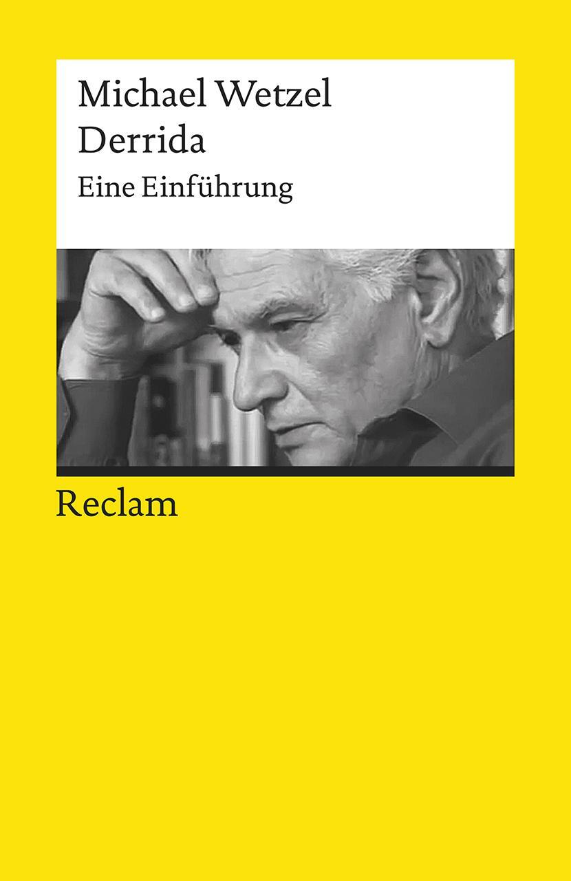 Cover: 9783150196311 | Derrida | Eine Einführung | Michael Wetzel | Taschenbuch | Deutsch