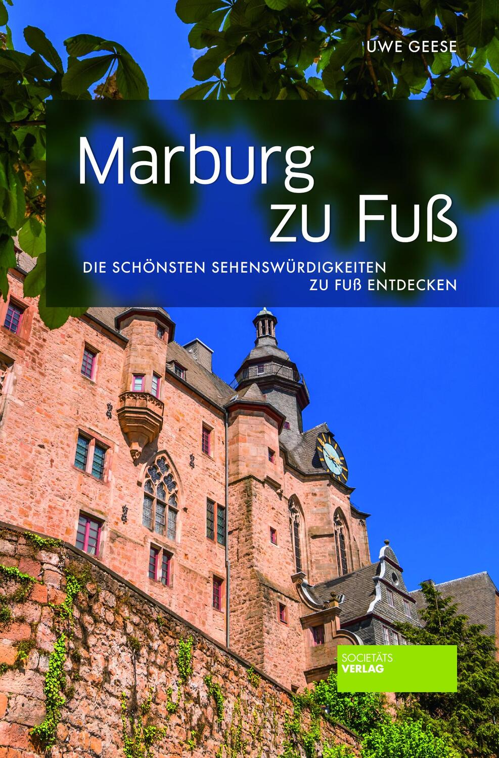 Cover: 9783955422912 | Marburg zu Fuß | Die schönsten Sehenswürdigkeiten zu Fuß entdecken