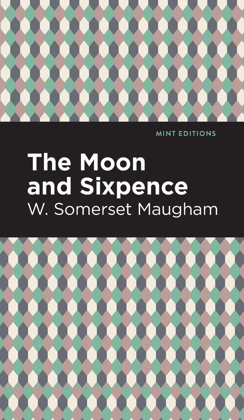 Cover: 9781513135731 | The Moon and Sixpence | W. Somerset Maugham | Buch | Mint Editions