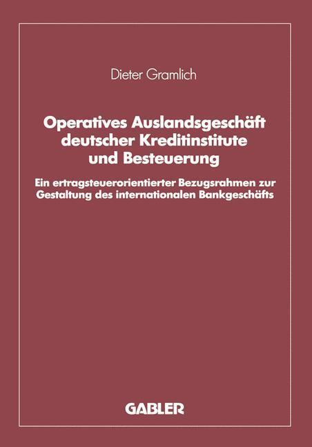 Cover: 9783409149044 | Operatives Auslandsgeschäft deutscher Kreditinstitute und Besteuerung
