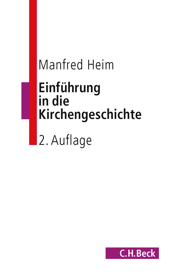 Cover: 9783406582974 | Einführung in die Kirchengeschichte | Manfred Heim | Taschenbuch