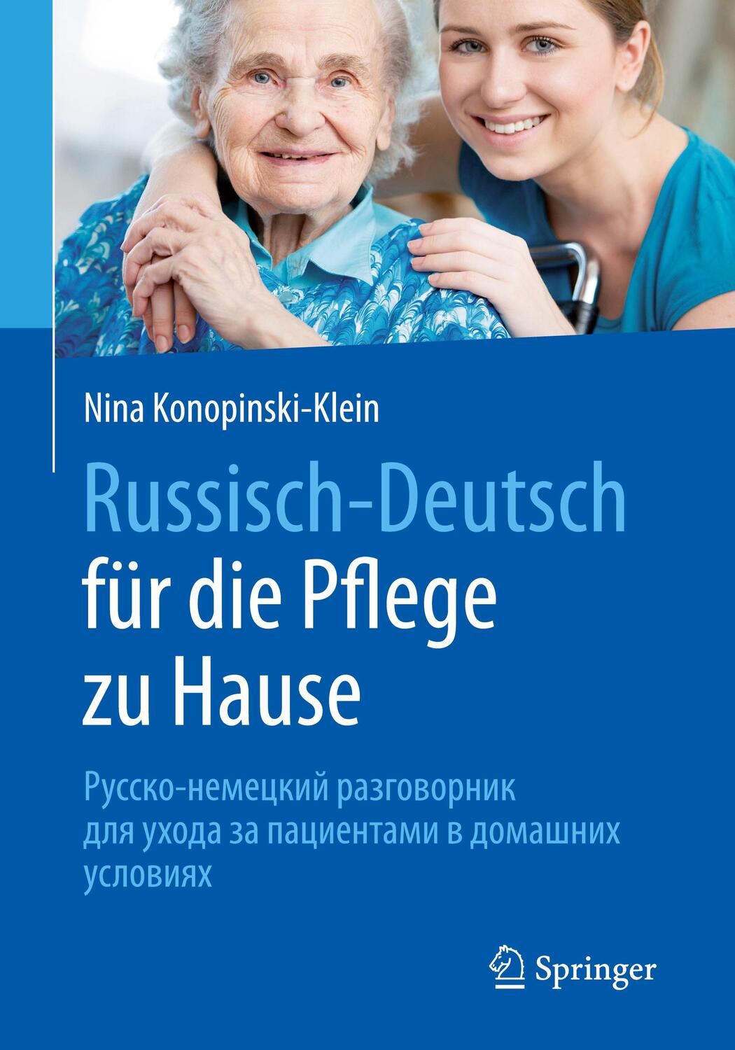 Cover: 9783662541524 | Russisch - Deutsch für die Pflege zu Hause | - | Nina Konopinski-Klein