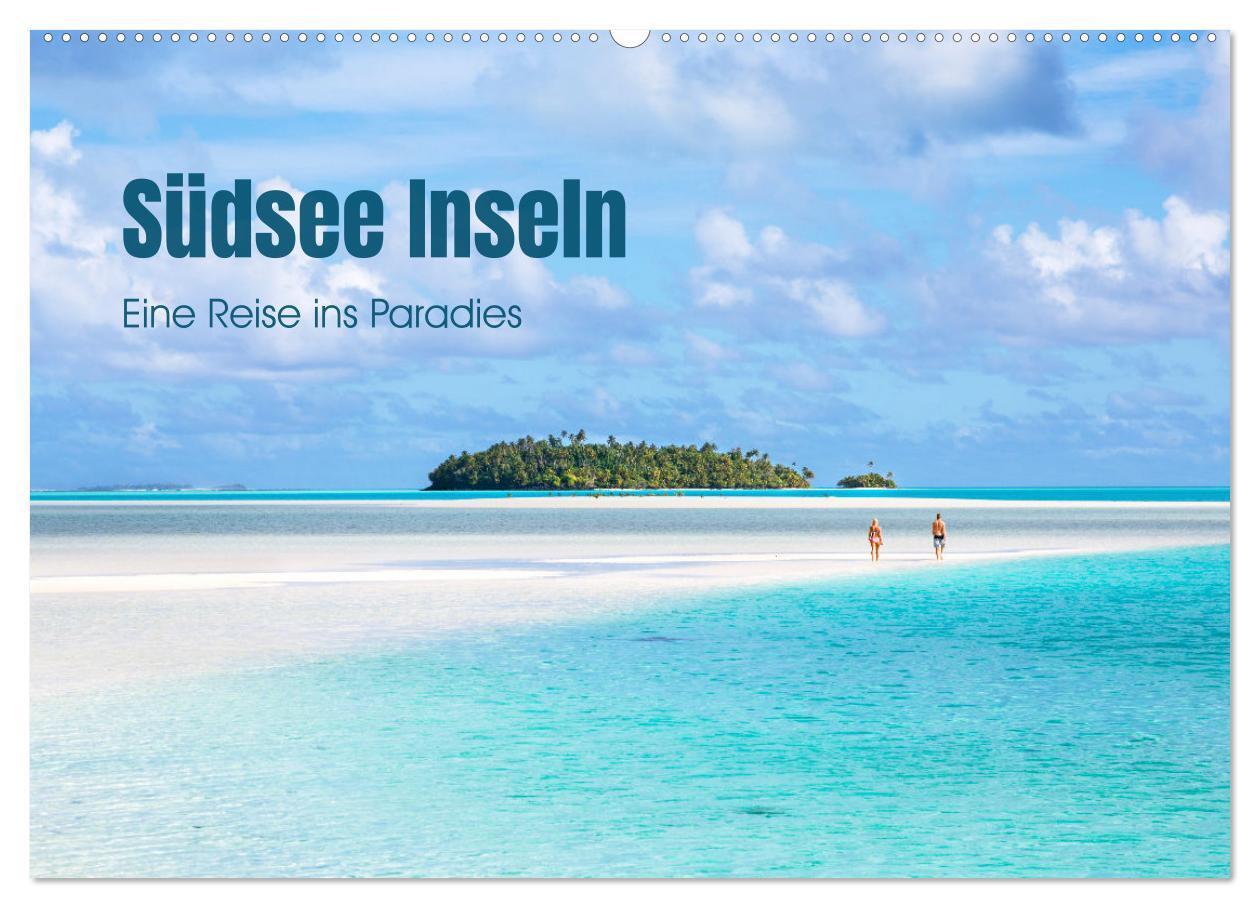 Cover: 9783383949890 | Südsee Inseln - Eine Reise ins Paradies (Wandkalender 2025 DIN A2...