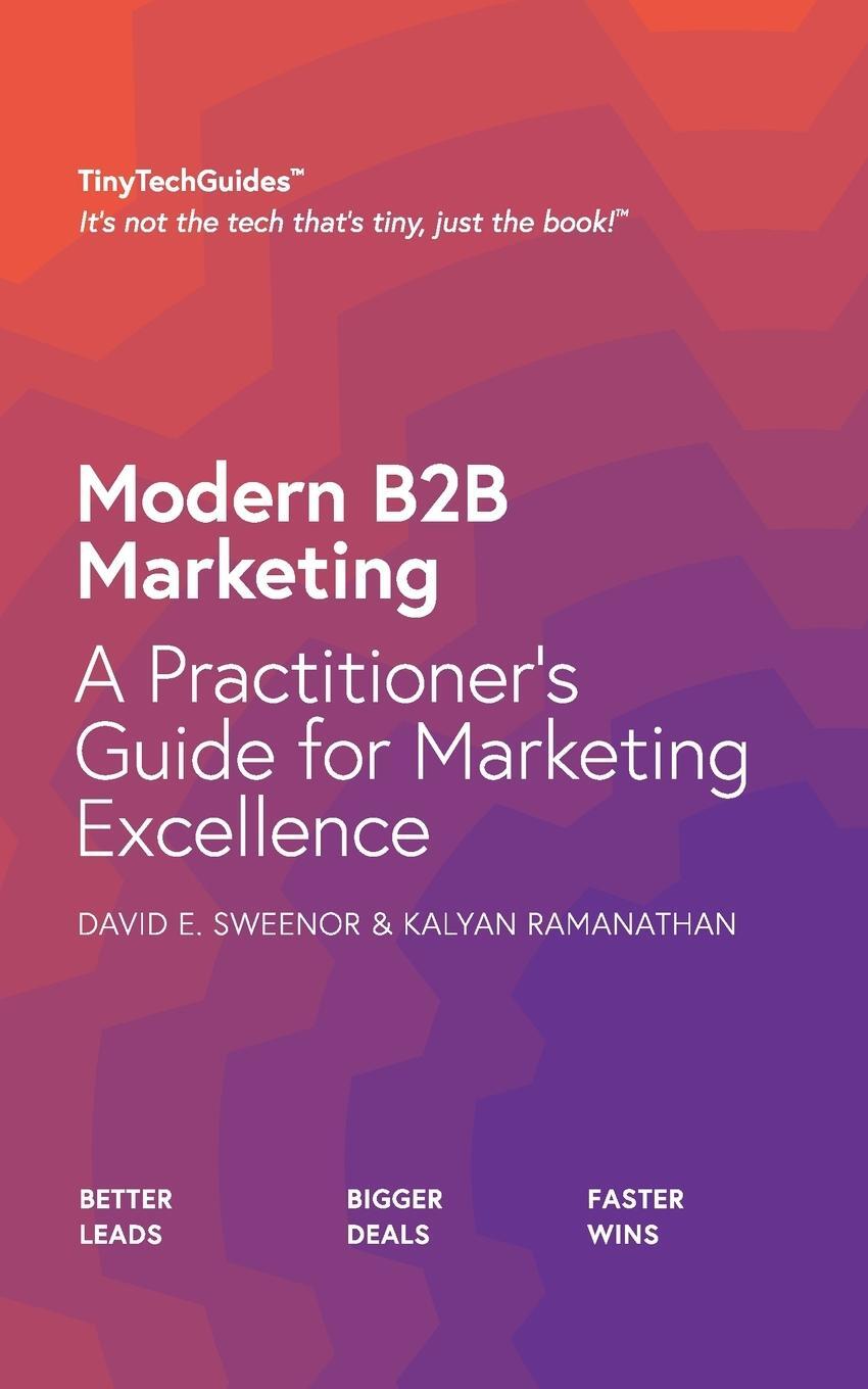 Cover: 9798985822724 | Modern B2B Marketing | A Practitioner's Guide to Marketing Excellence