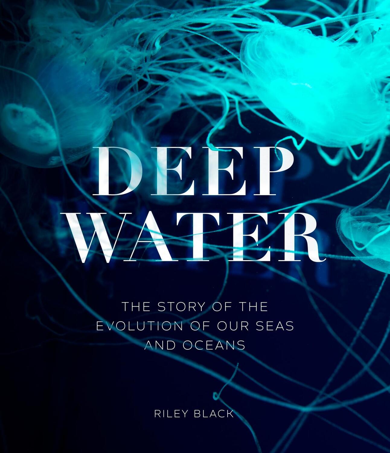 Cover: 9781802792584 | Deep Water | The Story of the Evolution of Our Seas and Oceans | Black