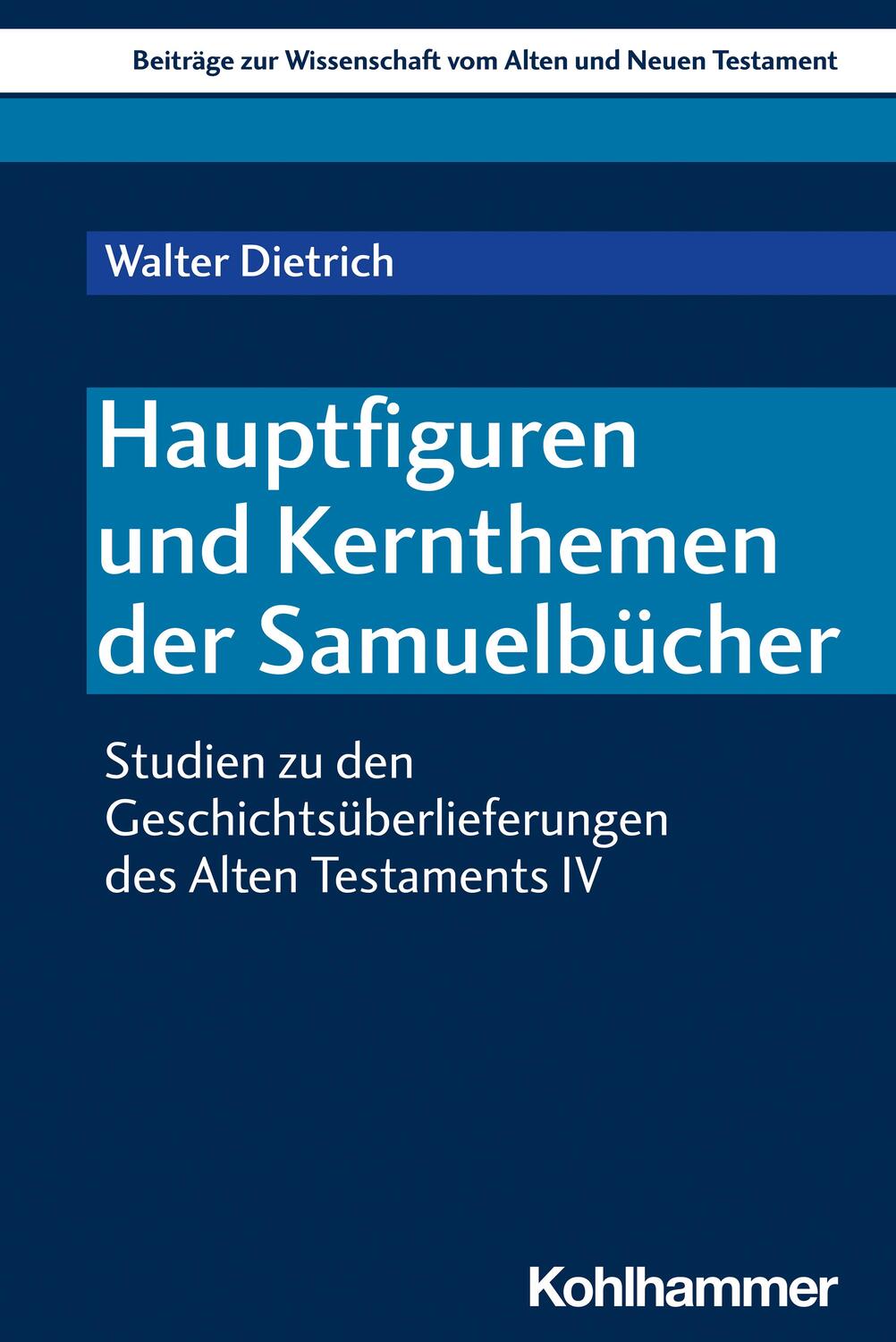 Cover: 9783170444843 | Hauptfiguren und Kernthemen der Samuelbücher | Walter Dietrich | Buch