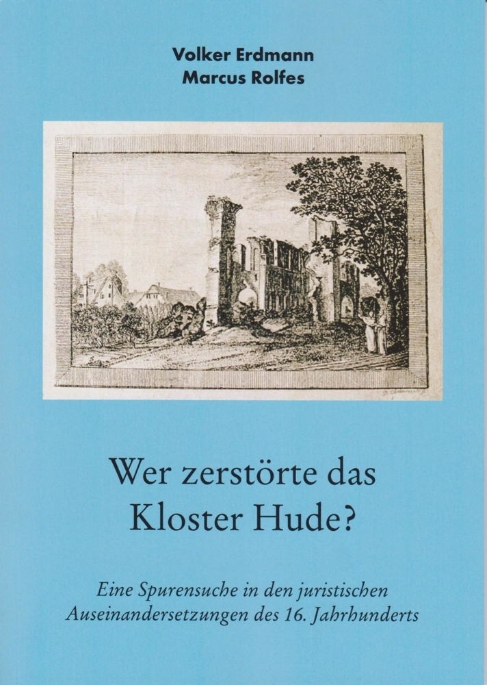 Cover: 9783730817285 | Wer zerstörte das Kloster Hude? | Volker Erdmann (u. a.) | Taschenbuch