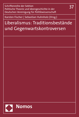 Cover: 9783848739073 | Liberalismus: Traditionsbestände und Gegenwartskontroversen | Buch