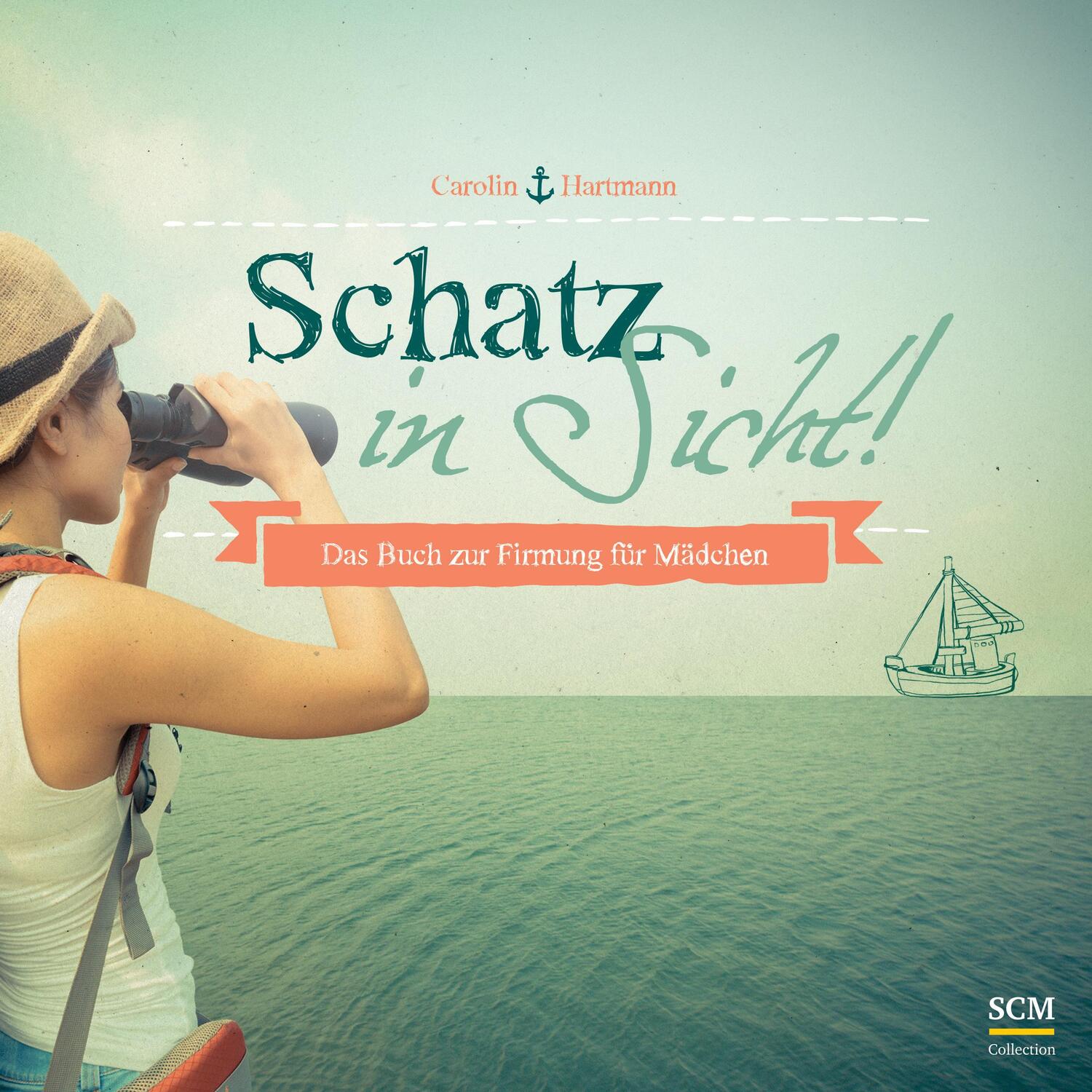 Cover: 9783789397578 | Schatz in Sicht | Das Buch zur Firmung für Mädchen | Carolin Hartmann